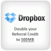 Dropbox: Double your Referral Credit to 500MB