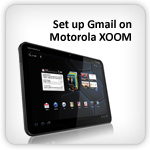 How to set up Gmail Account on Motorola XOOM Tablet | Android