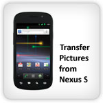 Nexus S transfer pictures to computer