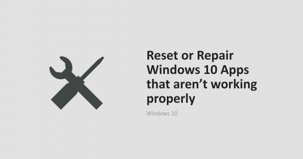Repair Apps In Windows 10 When Its Crashing Or Have An Unknown Issue
