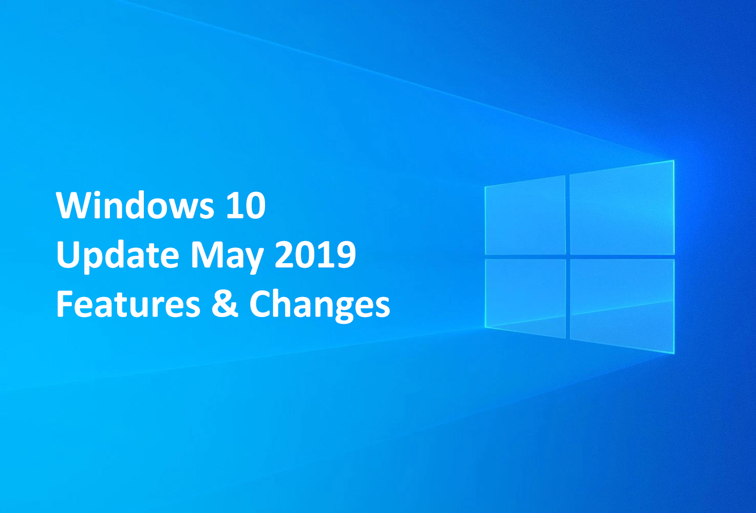 Windows 10 Update May 2019 Features and Changes