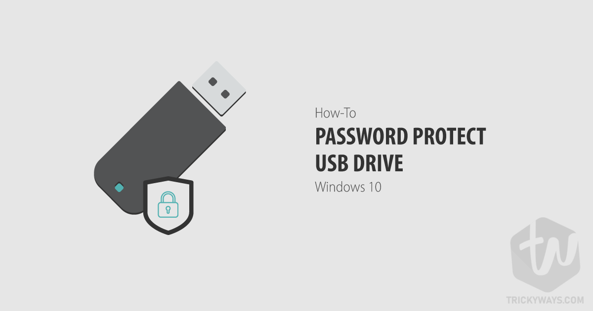 Password protect usb drive windows 10