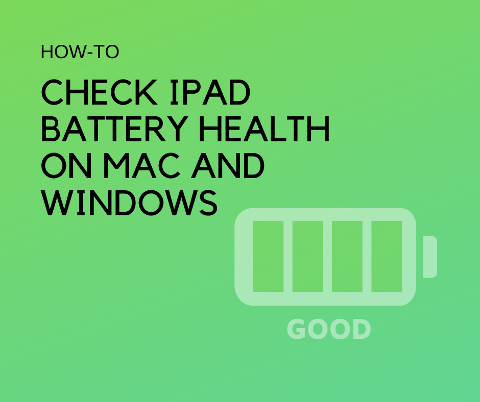 check ipad battery health windows mac