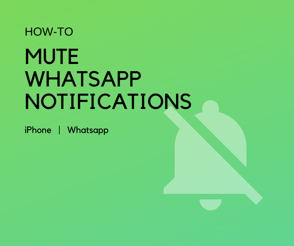 mute whatsapp notifications