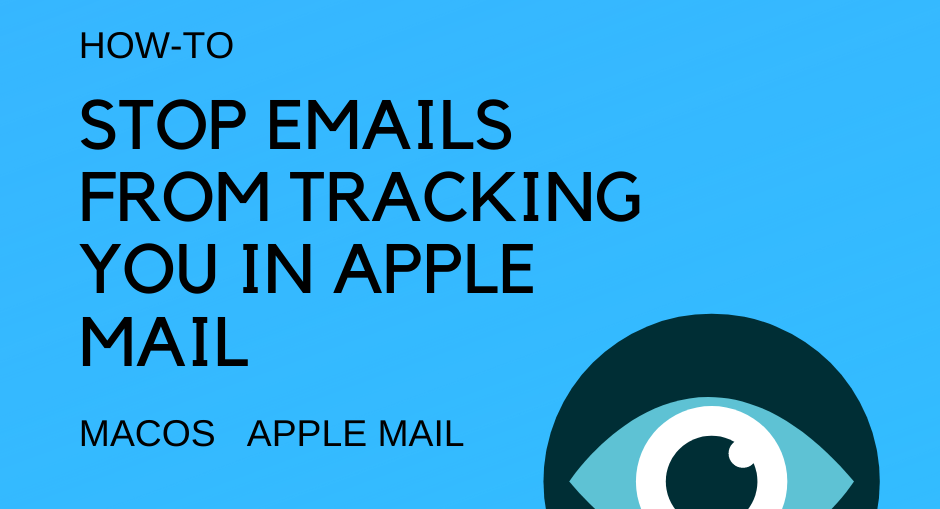 Stop emails from tracking you in macOS Apple Mail