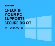 How to Check if Your PC Supports Secure Boot